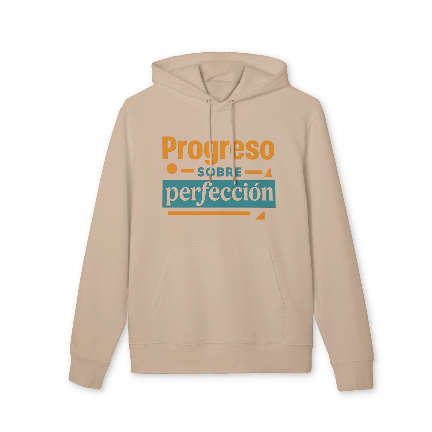 Alt Tag: Progreso Sobre Perfeccion 100% Organic Cotton Hoodie beige con capucha, diseño tipográfico “Progreso sobre perfección” al frente
