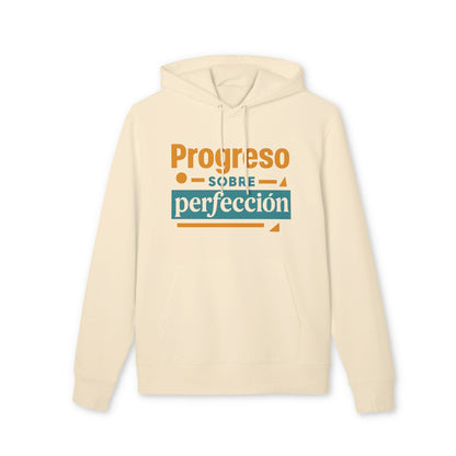 Progreso Sobre Perfeccion 100% Organic Cotton Hoodie crema con capucha y texto “Progreso sobre perfección” estampado al frente