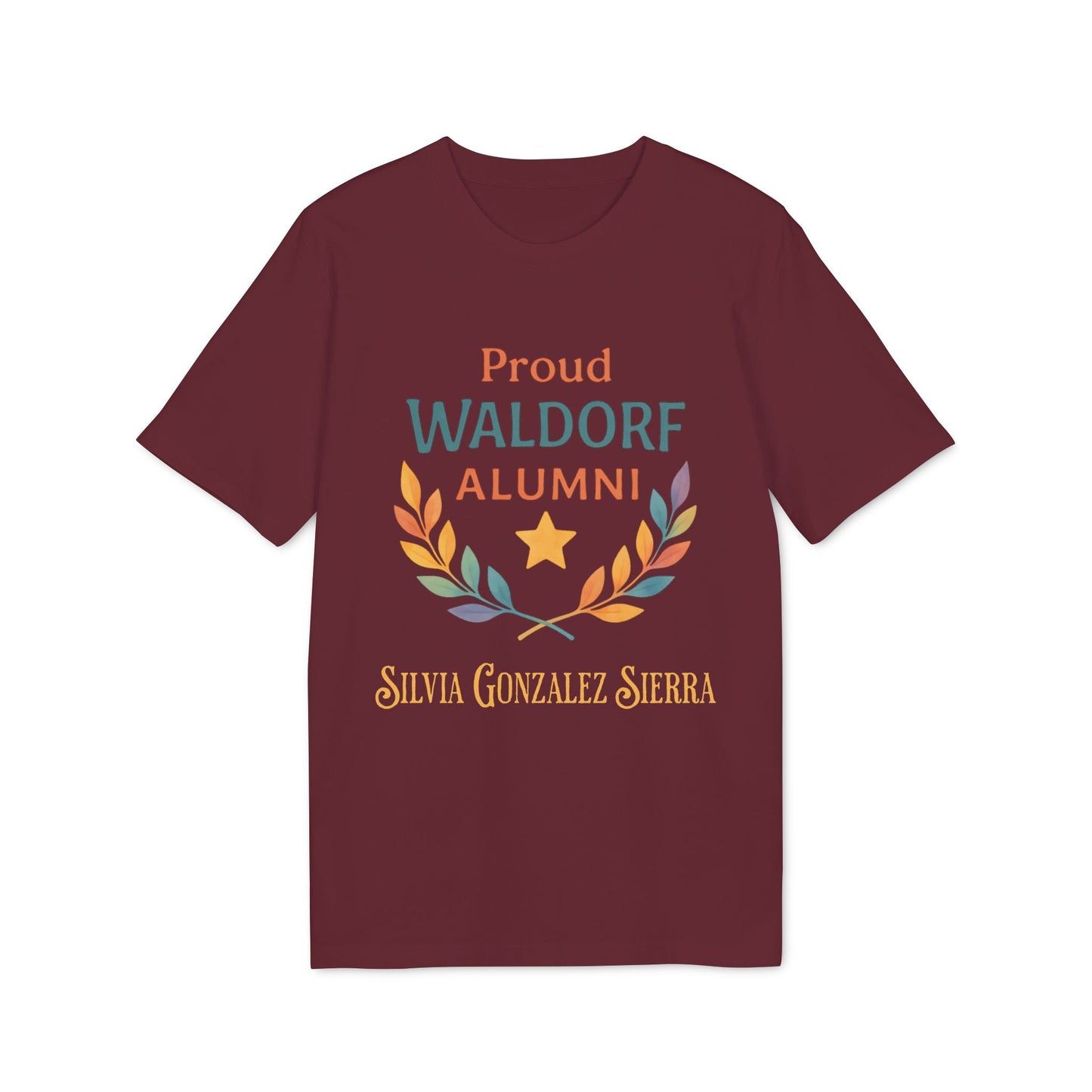 Proud Waldorf Alumni Personalized Darker Colors burgundy t-shirt with laurel graphic and custom name Silvia Gonzalez Sierra