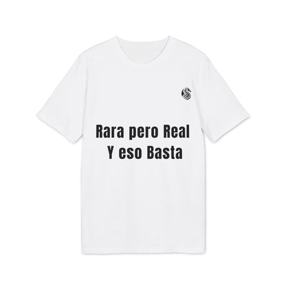 Alt Tag: Rara Pero Real Eso Basta Drix Sustainable Unisex Tee camiseta unisex sostenible blanca con texto “Rara pero Real Y eso Basta”