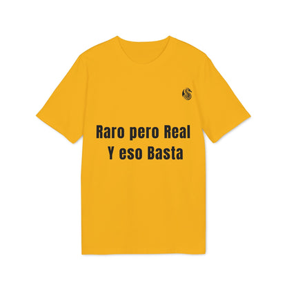 Raro Pero Real Eso Basta % Drix 100% Organic Cotton T-Shirt amarilla con texto “Raro pero Real Y eso Basta” al frente