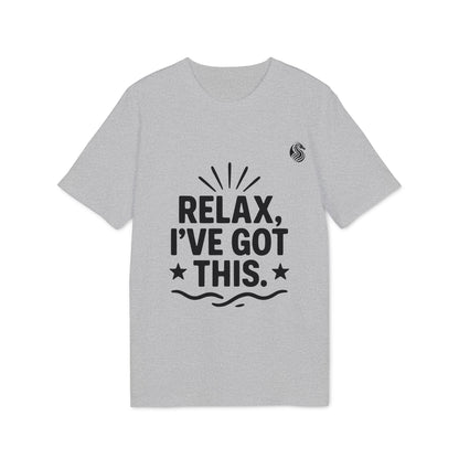 Alt Tag: Relax I´ve Got This Teenager Drix Premium Unisex T-Shirt gray tee with bold “RELAX, I’VE GOT THIS.” graphic print
