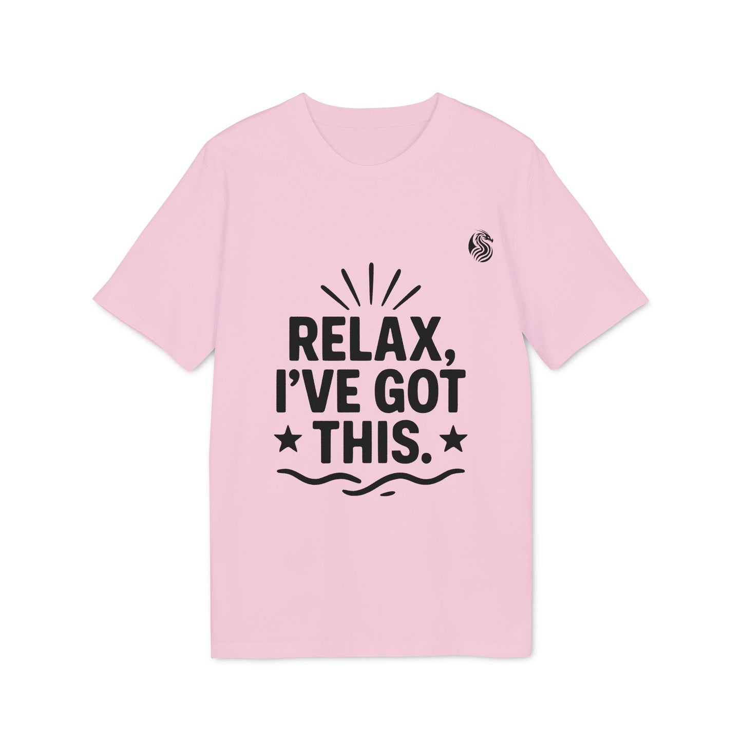 Relax I´ve Got This Teenager Drix Premium Unisex T-Shirt rosa con estampado negro “RELAX, I’VE GOT THIS” en el frente