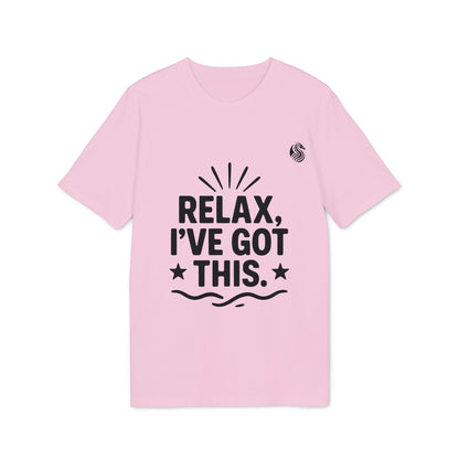 Relax I´ve Got This Teenager Drix Premium Unisex T-Shirt rosa con estampado negro “RELAX, I’VE GOT THIS” en el frente