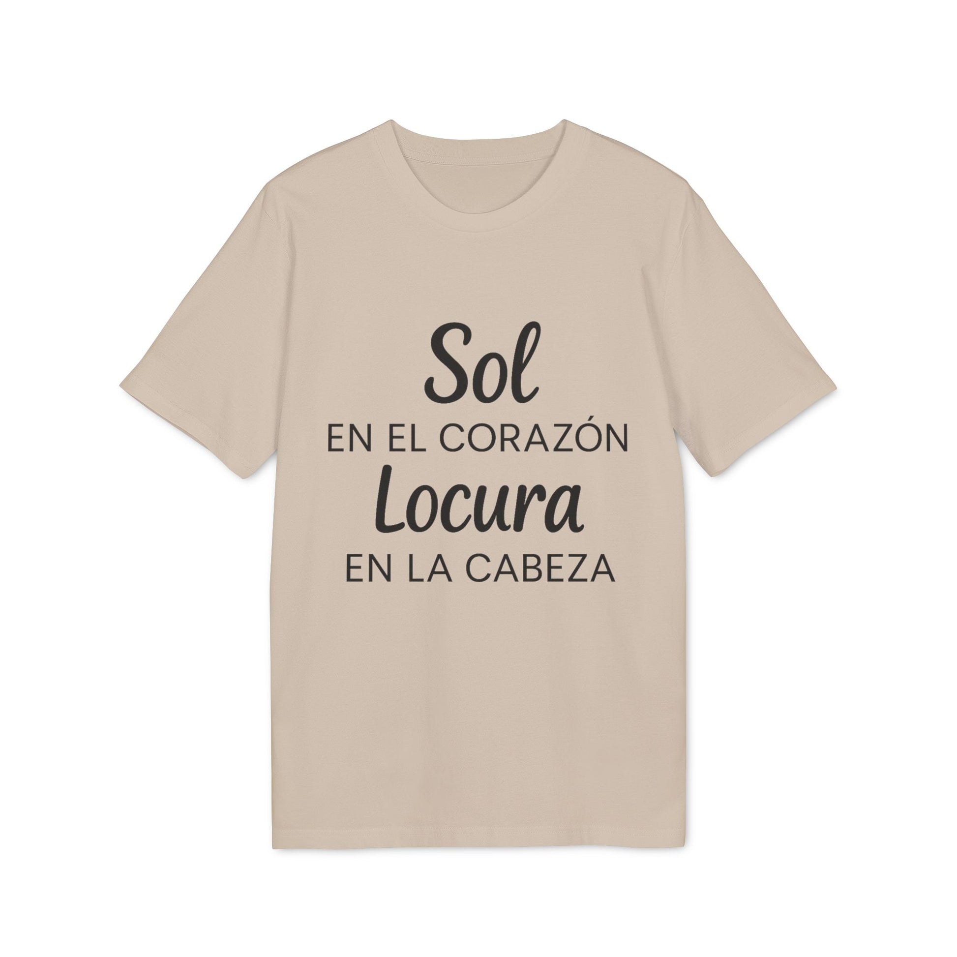 Sol Locura 100% Organic Cotton T-Shirt beige graphic tee with “Sol en el corazón, Locura en la cabeza” print