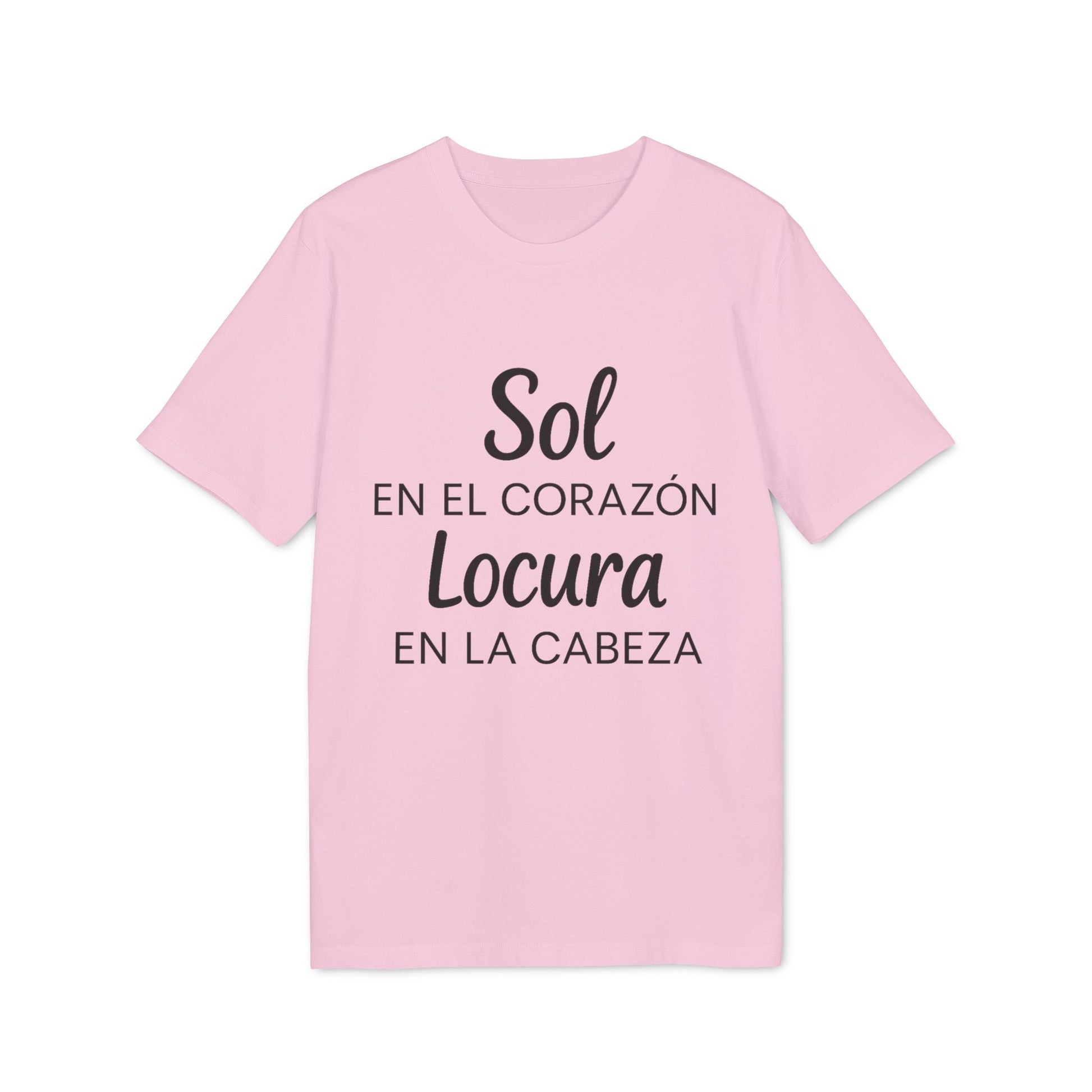 Alt Tag: Sol Locura 100% Organic Cotton T-Shirt pink graphic tee with “Sol en el corazón, Locura en la cabeza” text