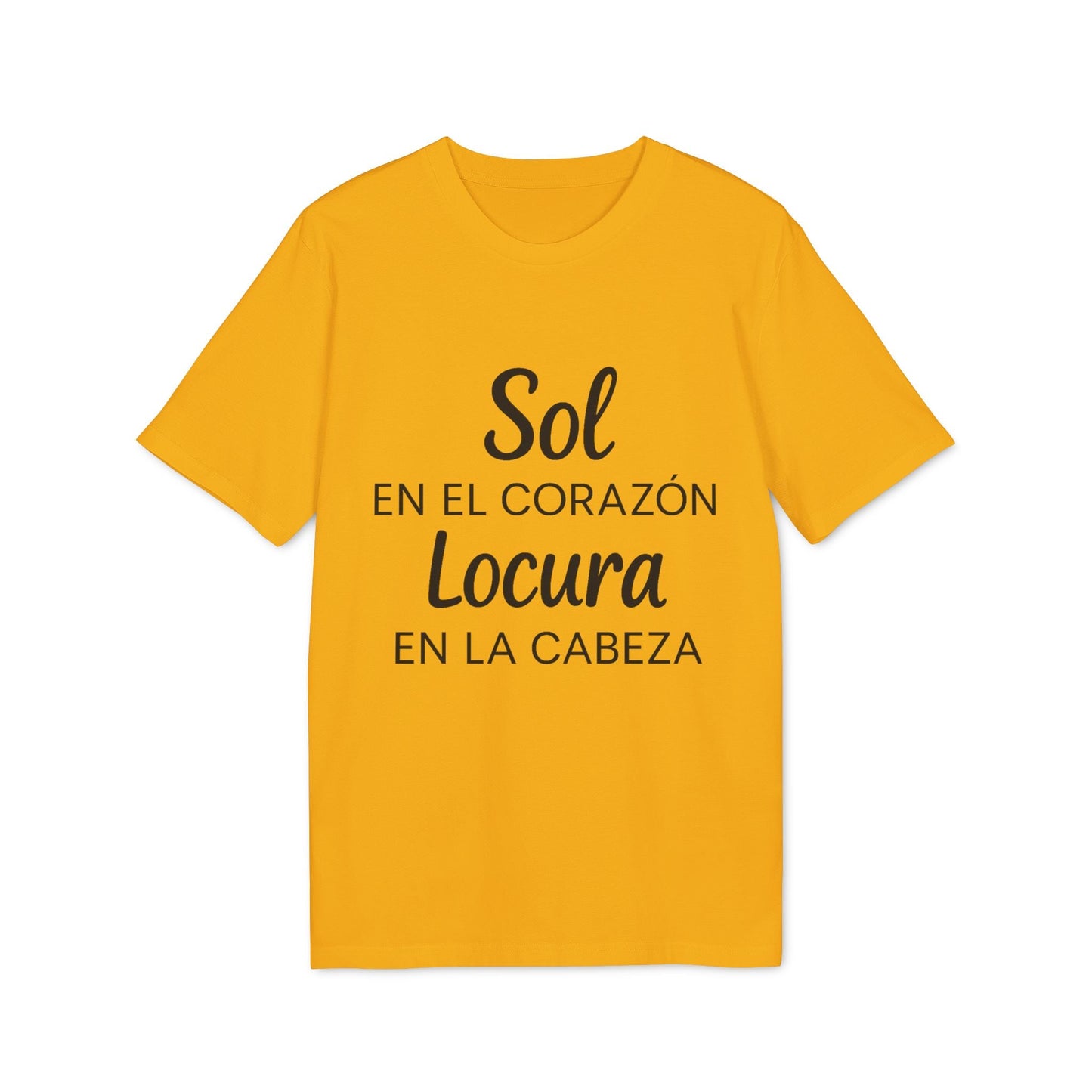 Alt Tag: Sol Locura 100% Organic Cotton T-Shirt yellow graphic tee with “Sol en el corazón, locura en la cabeza” text
