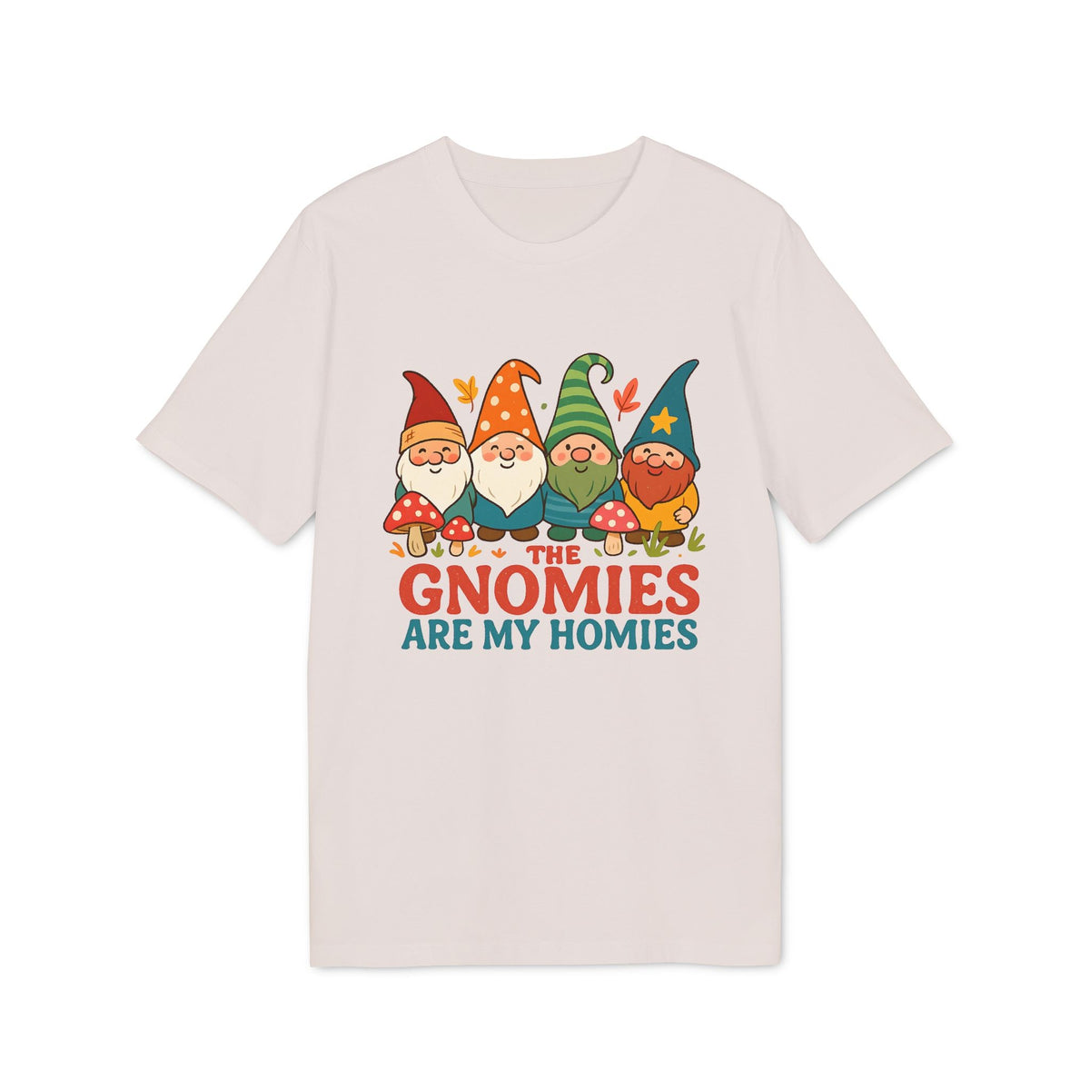 Alt Tag: The Gnomies Are My Homies 100% Organic Cotton T-Shirt with colorful gnome graphic and “THE GNOMIES ARE MY HOMIES” text