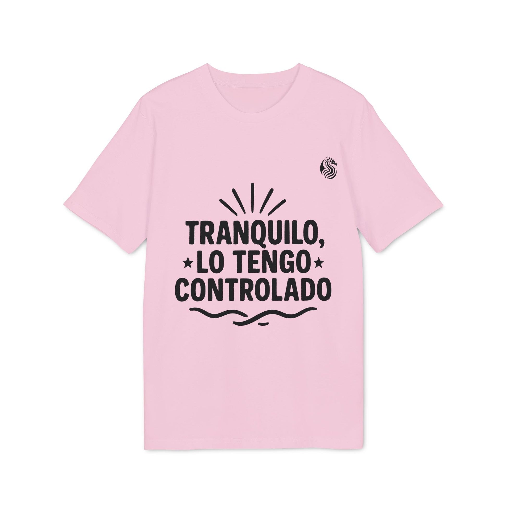 Tranquilo Lo Tengo Controlado Teenager Drix 100% Organic Cotton T-Shirt pink tee with bold Spanish graphic text