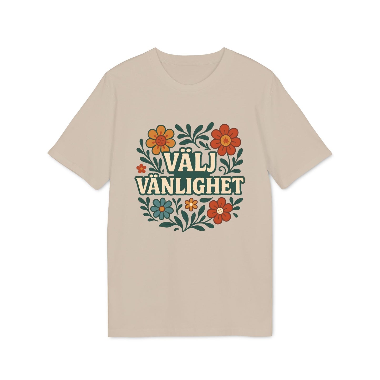 Välj Vänlighet Bomulls 100% T-shirt i ekologisk bomull, beige t-shirt med blommigt “VÄLJ VÄNLIGHET”-grafiktryck