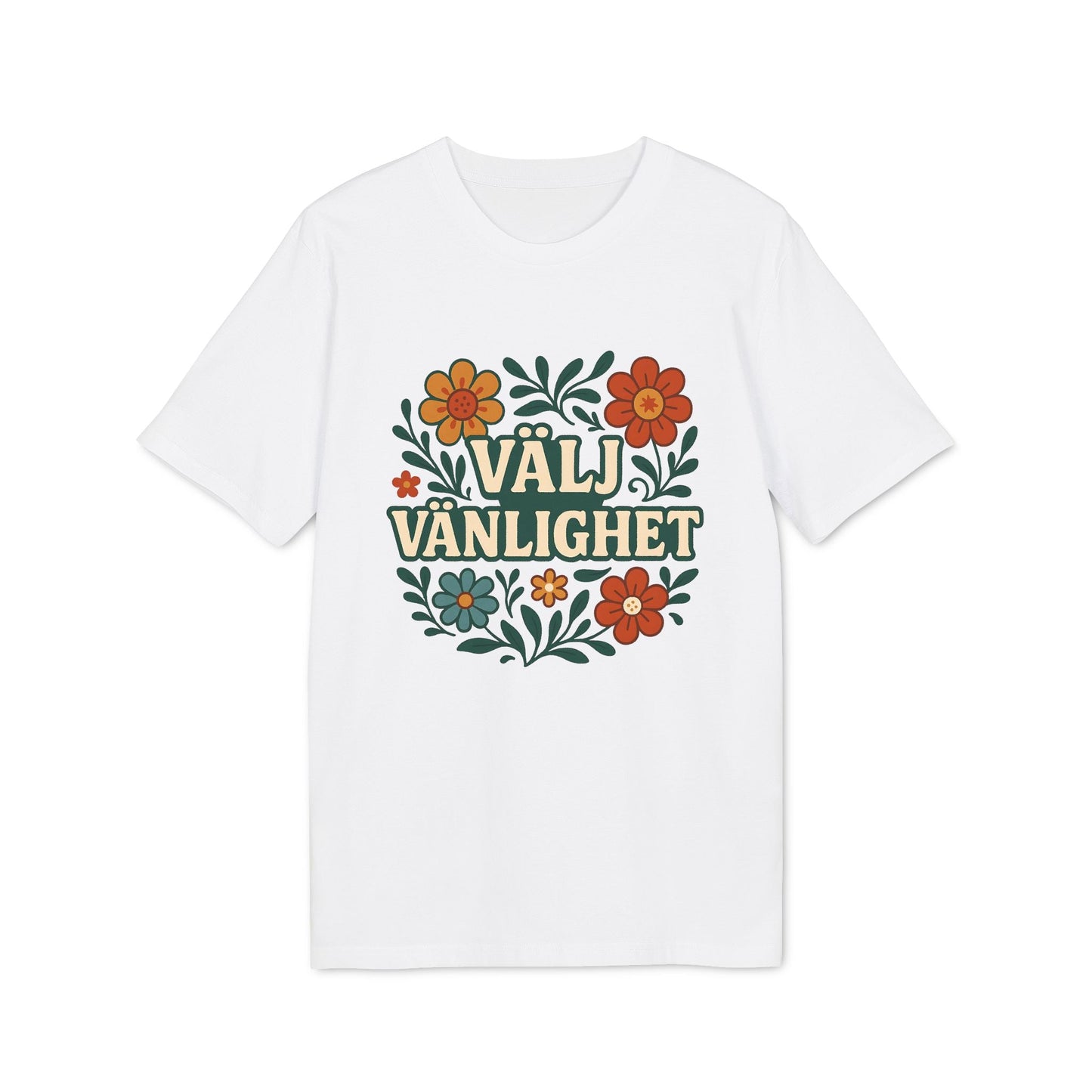 Välj Vänlighet Bomulls 100% ekologisk bomullst-shirt vit t-shirt med "Välj Vänlighet"-tryck och blommotiv framtill