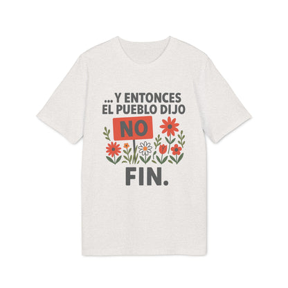 Alt Tag: Y Entonces el Pueblo Dijo No Organica 100% Organic Cotton T-Shirt camiseta de algodón orgánico con diseño “Y entonces el pueblo dijo NO”