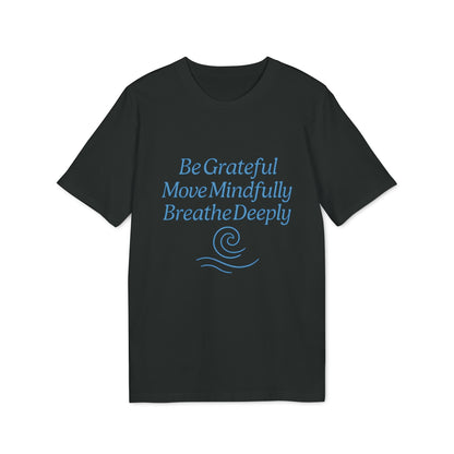 Alt Tag: Yoga 100% Organic Cotton T-Shirt black crewneck with blue “Be Grateful Move Mindfully Breathe Deeply” graphic