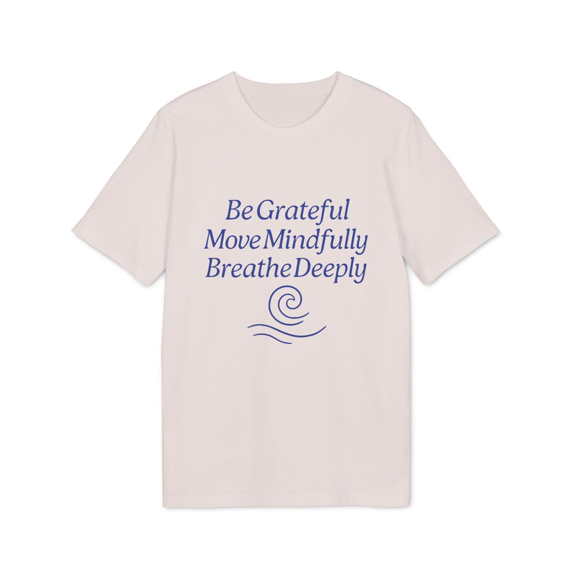 Yoga 100% Organic Cotton T-Shirt beige graphic tee with blue “Be Grateful Move Mindfully Breathe Deeply” print