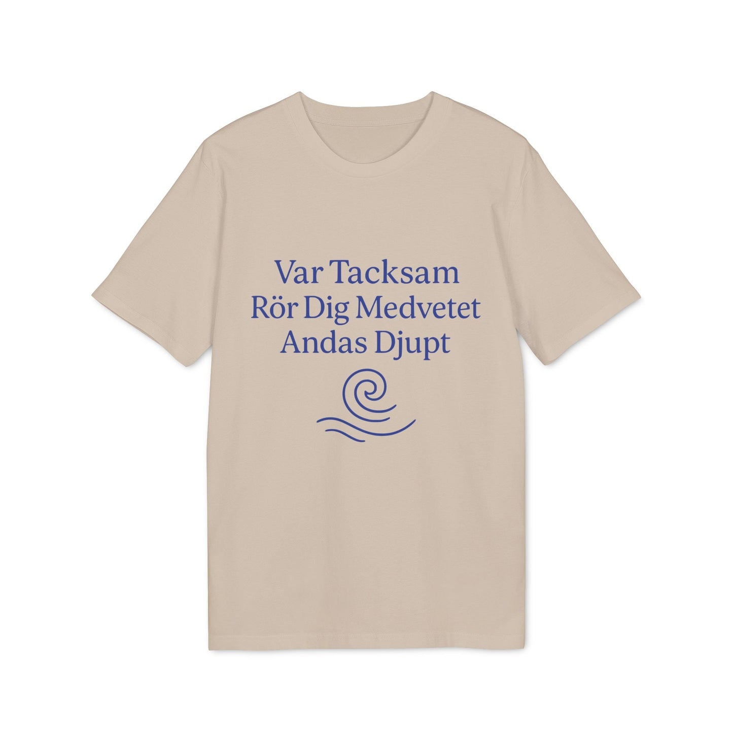 Yoga 100% Organic Cotton T-Shirt beige tee with blue Swedish text “Var Tacksam Rör Dig Medvetet Andas Djupt” and wave graphic