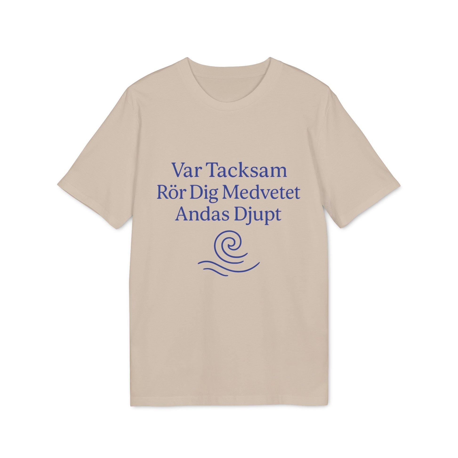 Yoga 100% Organic Cotton T-Shirt beige tee with blue Swedish text “Var Tacksam Rör Dig Medvetet Andas Djupt” and wave graphic