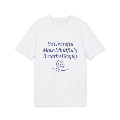 Alt Tag: Yoga 100% Organic Cotton T-Shirt white tee with blue Be Grateful Move Mindfully Breathe Deeply graphic