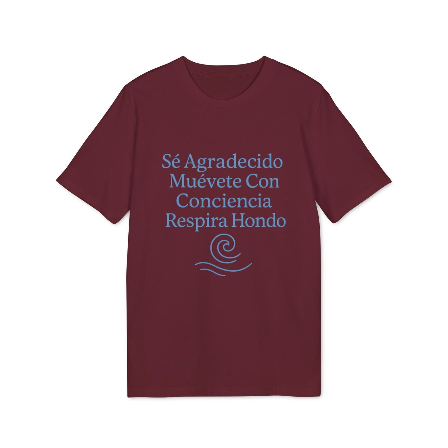 Yoga Orgánica 100% Organic Cotton T-Shirt camiseta burdeos con texto “Sé Agradecido, Muévete Con Conciencia, Respira Hondo”