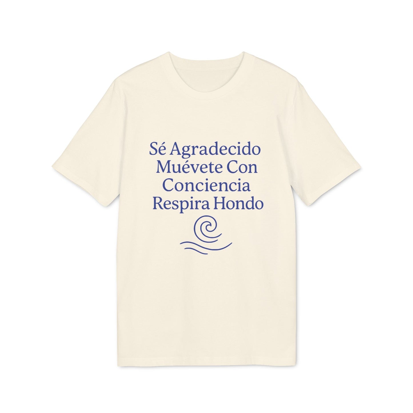 Alt Tag: Yoga Orgánica 100% Organic Cotton T-Shirt camiseta crema de algodón orgánico con texto “Sé Agradecido Muévete Con Conciencia Respira Hondo”